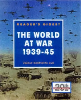 Couverture du produit · The World at War, 1939-45: Valour Confronts Evil