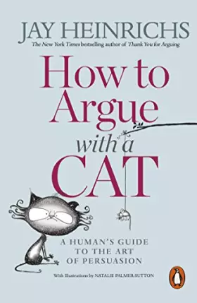 Couverture du produit · How to Argue with a Cat: A Human's Guide to the Art of Persuasion