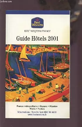 Couverture du produit · GUIDE HOTELS 2001 - FRANCE METROPOLITAINE / GUYANE / REUNION / MAROC / TUNISIE.