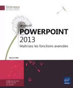 Couverture du produit · PowerPoint 2013 - Maîtrisez les fonctions avancées