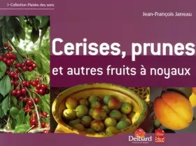 Couverture du produit · Cerises, prunes et autres fruits à noyaux
