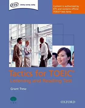 Couverture du produit · Tactics for TOEIC&174 Listening and Reading Test: Student's Book: Authorized by ETS, this course will help develop the necessar