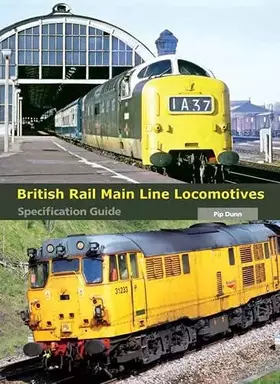 Couverture du produit · British Rail Main Line Locomotives Specification Guide