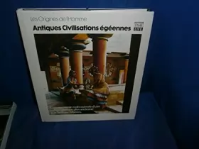 Couverture du produit · Antiques civilisations égéennes (Les Origines de l'homme)