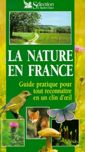 Couverture du produit · La Nature en France : Guide pratique pour tout reconnaître en un clin d'oeil