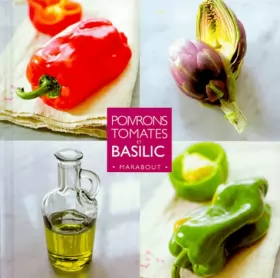 Couverture du produit · Poivrons, tomates et basilic