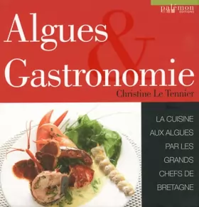 Couverture du produit · Algues & Gastronomie : La cuisine aux algues par les grands chefs de Bretagne