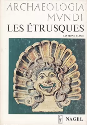 Couverture du produit · Les Etrusques. Archaeologia Mundi.