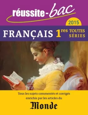 Couverture du produit · Réussite bac 2015 avec Le Monde Français 1ère toutes séries