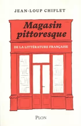 Couverture du produit · Le magasin pittoresque de la littérature française