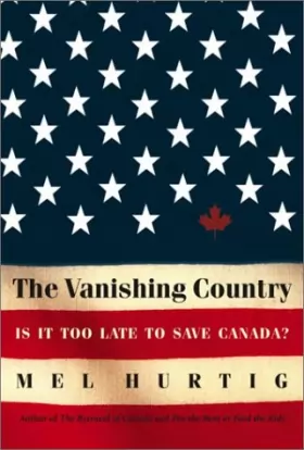Couverture du produit · The Vanishing Country: Is It Too Late to Save Canada?