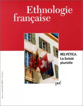 Couverture du produit · Ethnologie française, numéro 2 - 2002 : Helvetica : La Suisse plurielle