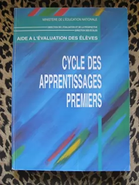 Couverture du produit · Aide à l'évaluation des élèves Cycle des apprentissages premiers