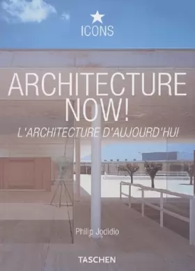 Couverture du produit · Architecture Now ! : L'Architecture d'aujourd'hui
