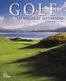 Brian McCallen - Golf: Les nouvelles destinations