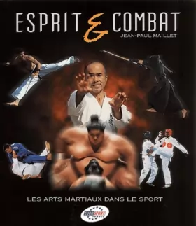 Couverture du produit · Esprit et combat : Les Arts martiaux dans le sport