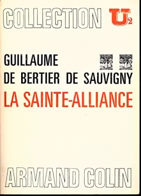 Guillaume de Bertier de Sauvigny - La Sainte-Alliance