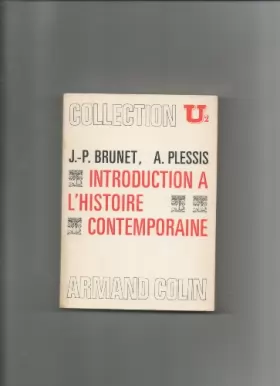 BRUNET Jean Paul / PLESSIS Alain - INTRODUCTION A L'HISTOIRE CONTEMPORAINE