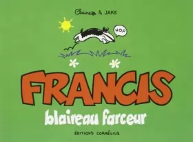 Couverture du produit · Francis blaireau farceur de Claire Bouilhac (29 août 2013) Album