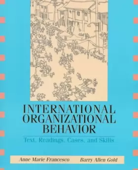 Couverture du produit · International Organizational Behavior: Text, Readings, Cases, and Skills