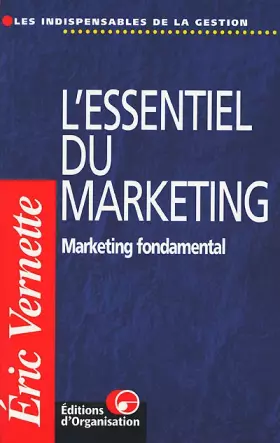 Couverture du produit · L'ESSENTIEL DU MARKETING. Marketing fondamental, 2ème édition