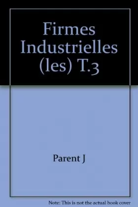 Couverture du produit · Les firmes industrielles - tome 3
