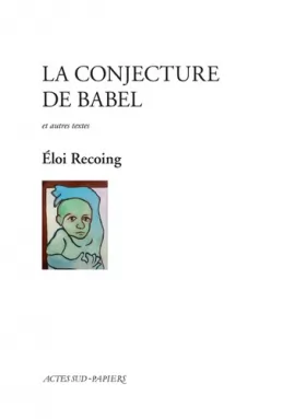 Couverture du produit · La conjecture de Babel et autres textes