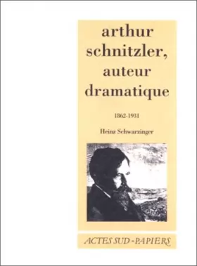 Couverture du produit · Arthur Schnitzler, auteur dramatique, 1862-1931