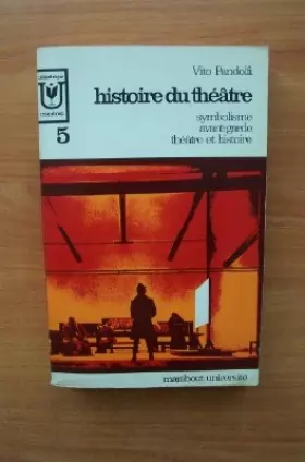 Couverture du produit · Histoire du théâtre (Symbolisme, Avant-garde, Théâtre et histoire)