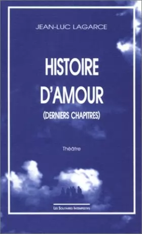 Couverture du produit · Histoire d'amour : Derniers chapitres, [Besançon, Espace Planoise, avril 1991]