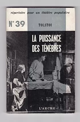 Couverture du produit · Léon Tolstoï. La Puissance des ténèbres : @ , drame en 5 actes. Texte français de Georges Daniel