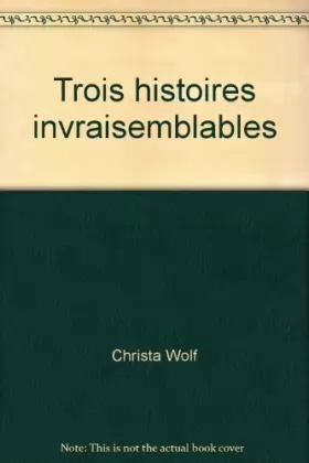 Couverture du produit · Trois histoires invraisemblables