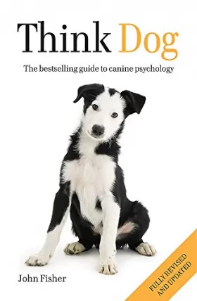 Couverture du produit · Think Dog: An Owner's Guide to Canine Psychology