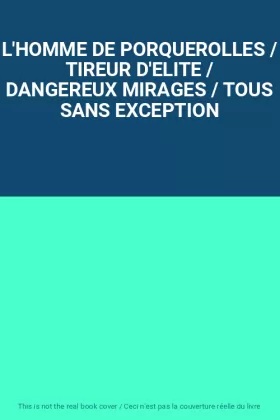Couverture du produit · L'HOMME DE PORQUEROLLES / TIREUR D'ELITE / DANGEREUX MIRAGES / TOUS SANS EXCEPTION