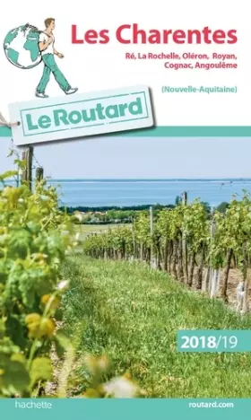 Couverture du produit · Guide du Routard Les Charentes 2018/19: Ré, La Rochelle, Oléron, Royan, Cognac, Angoulême (Nouvelle Aquitaine)