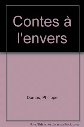 Philippe Dumas - Contes à l'envers