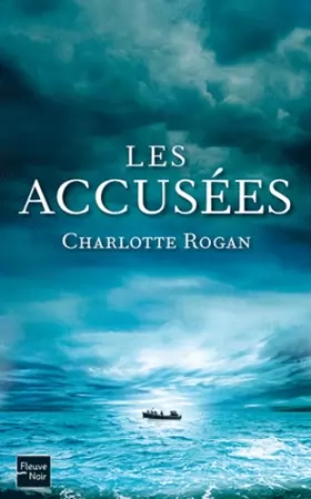 Charlotte ROGAN - Les Accusées