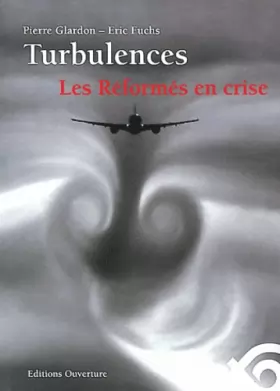 Couverture du produit · Turbulences: Les Réformés en crise... Analyses et propositions