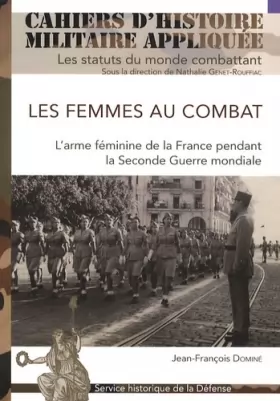 Couverture du produit · Les femmes au combat: L'arme féminine de la France pendant la Seconde Guerre mondiale