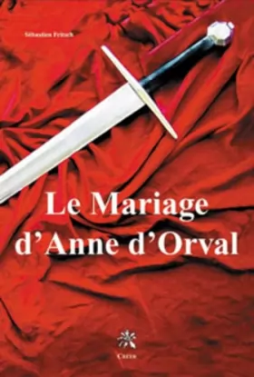 Couverture du produit · Le Mariage d'Anne d'Orval