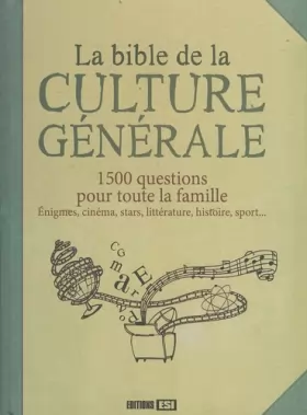 Couverture du produit · La Bible de la culture générale : 1500 questions pour toute la famille
