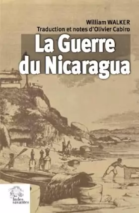 Couverture du produit · La Guerre du Nicaragua: trad. Olivier Cabiro