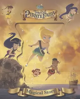 Couverture du produit · Tinker Bell and the Pirate Fairy Magical Story