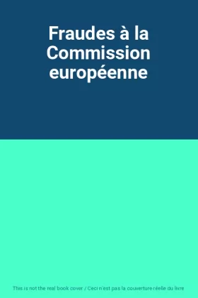 Couverture du produit · Fraudes à la Commission européenne