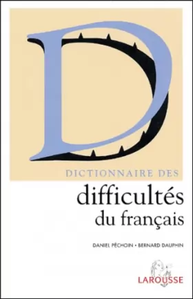 Couverture du produit · Dictionnaire des difficultés du français