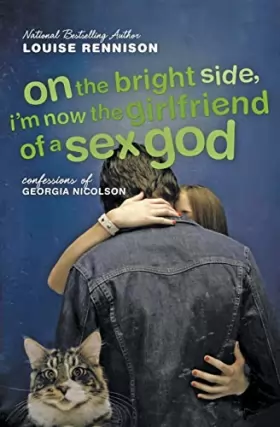 Couverture du produit · On the Bright Side, I'm Now the Girlfriend of a Sex God: Further Confessions of Georgia Nicolson