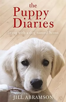 Couverture du produit · The Puppy Diaries: Living With a Dog Named Scout