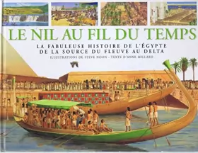 Couverture du produit · Le Nil au fil du temps : La fabuleuse histoire de l'Égypte de la source du fleuve au delta