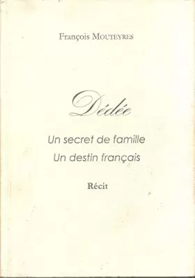 Couverture du produit · Dédée, un secret de famille, un destin français