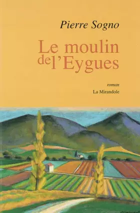 Couverture du produit · Le moulin de l'Eygues